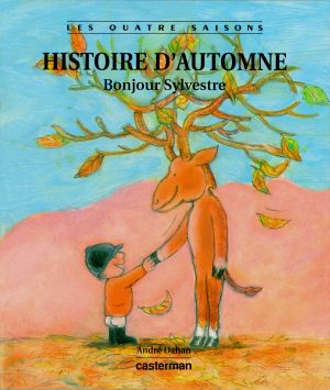 Les quatre saisons - L'histoire d'automne- Bonjour Sylvestre